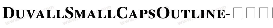 DuvallSmallCapsOutline字体转换