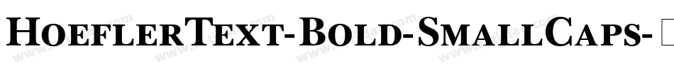 HoeflerText-Bold-SmallCaps字体转换
