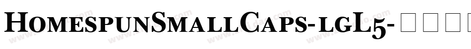 HomespunSmallCaps-lgL5字体转换