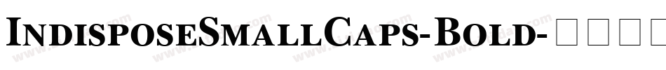IndisposeSmallCaps-Bold字体转换