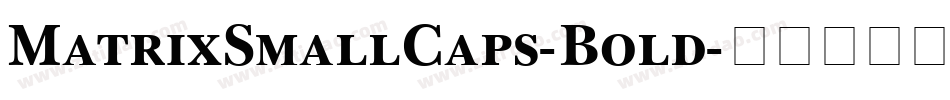 MatrixSmallCaps-Bold字体转换
