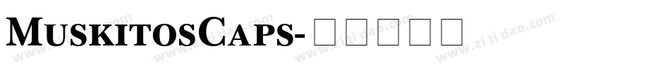 MuskitosCaps字体转换