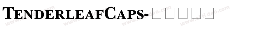 TenderleafCaps字体转换