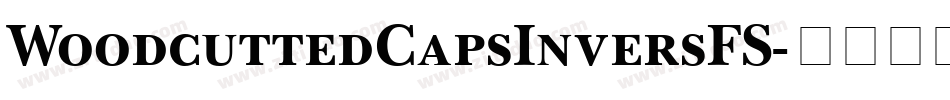 WoodcuttedCapsInversFS字体转换