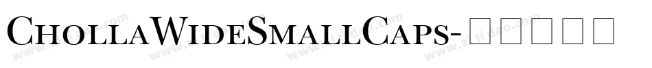 ChollaWideSmallCaps字体转换