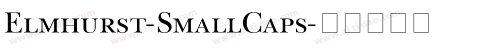 Elmhurst-SmallCaps字体转换