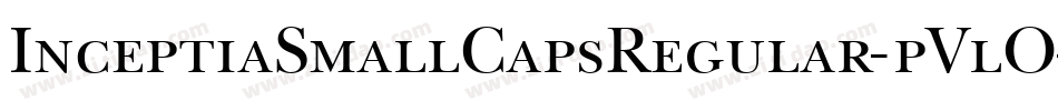 InceptiaSmallCapsRegular-pVlO字体转换