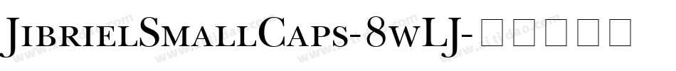 JibrielSmallCaps-8wLJ字体转换