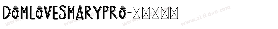 DomLovesMaryPro字体转换