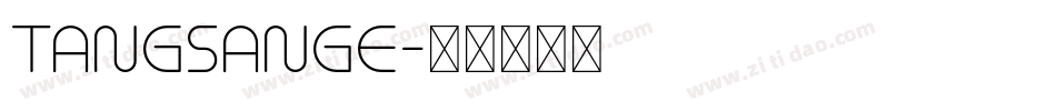 tangsange字体转换