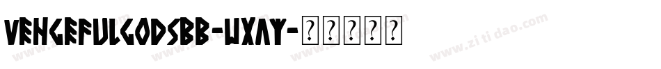 VengefulGodsBb-WXAY字体转换