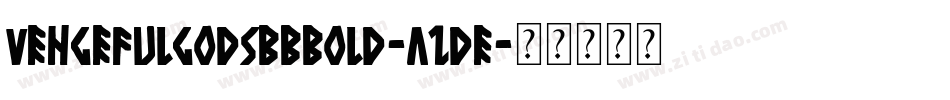 VengefulGodsBbBold-aZDE字体转换