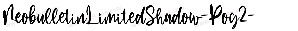 NeobulletinLimitedShadow-Pog2字体转换