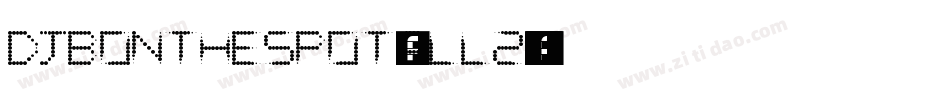 DjbOnTheSpot-All2字体转换