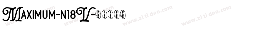 Maximum-n18V字体转换