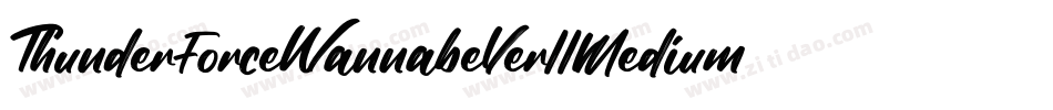 ThunderForceWannabeVer11Medium-PLmd字体转换