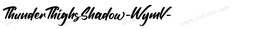 ThunderThighsShadow-WymV字体转换