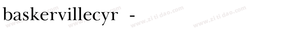 baskervillecyr字体字体转换