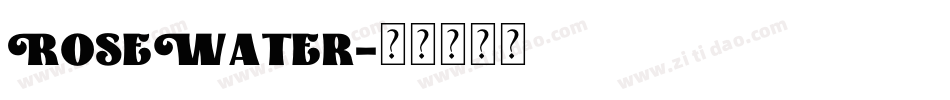 RoseWater字体转换
