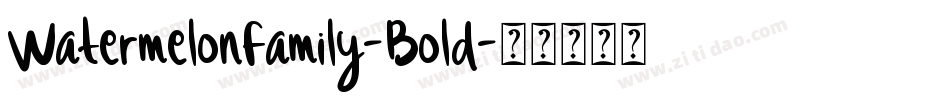 WatermelonFamily-Bold字体转换