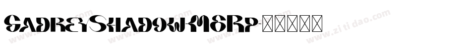 GadreyShadow-M6Rp字体转换