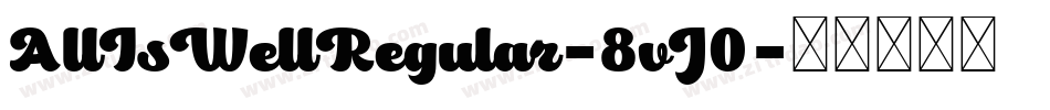 AllIsWellRegular-8vJ0字体转换
