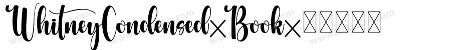 WhitneyCondensed-Book字体转换