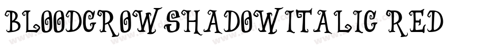 BloodCrowShadowItalic-REd6字体转换