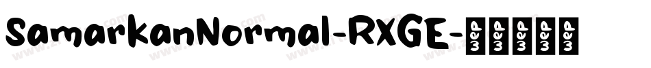 SamarkanNormal-RXGE字体转换