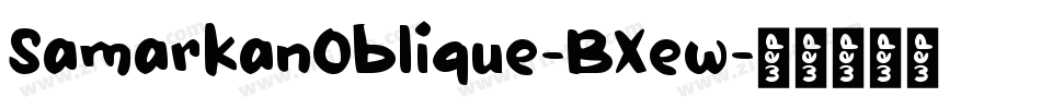 SamarkanOblique-BXew字体转换