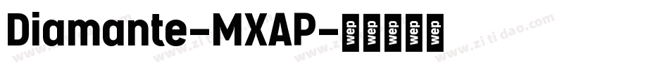 Diamante-MXAP字体转换