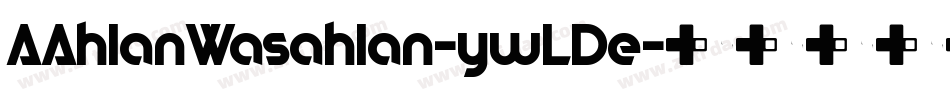 AAhlanWasahlan-ywLDe字体转换