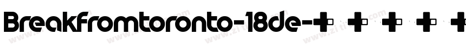 Breakfromtoronto-18de字体转换
