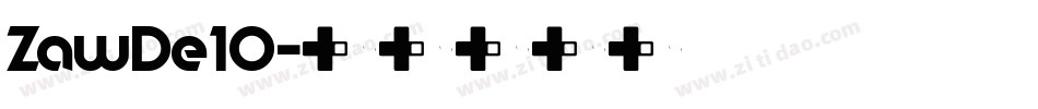 ZawDe10字体转换