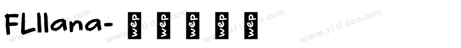 FLllana字体转换