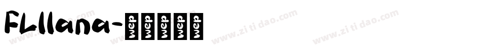 FLllana字体转换