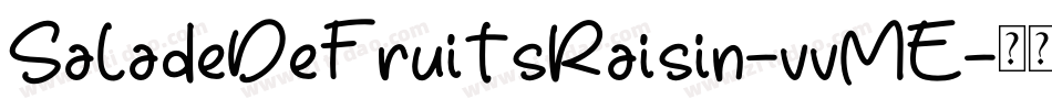 SaladeDeFruitsRaisin-vvME字体转换