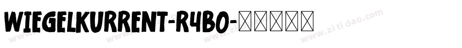 WiegelKurrent-r4BO字体转换