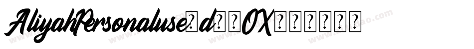 AliyahPersonaluse-d95OX字体转换