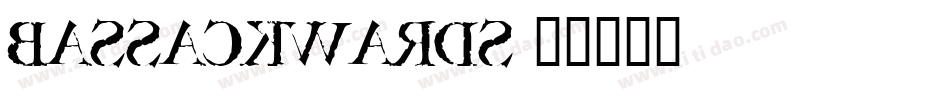 Bassackwards字体转换