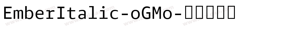EmberItalic-oGMo字体转换