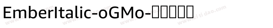EmberItalic-oGMo字体转换