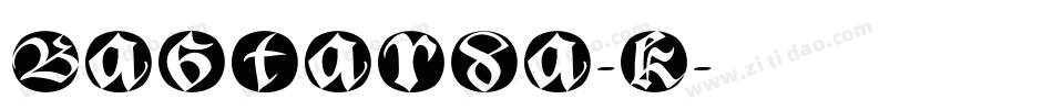 Bastarda-K字体转换