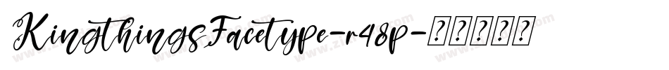 KingthingsFacetype-r48p字体转换 KingthingsFacetype-r48p字体转换