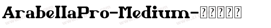 ArabellaPro-Medium字体转换