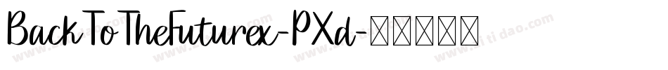BackToTheFuturex-PXd字体转换