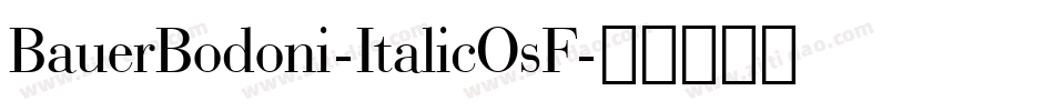 BauerBodoni-ItalicOsF字体转换