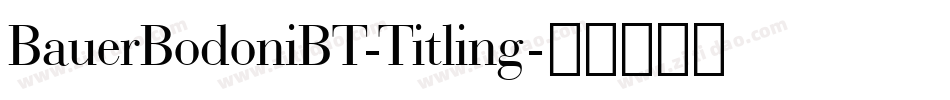 BauerBodoniBT-Titling字体转换