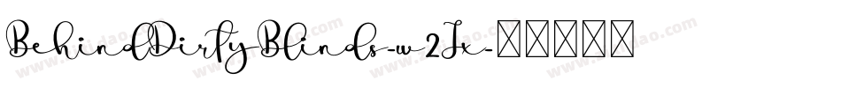 BehindDirtyBlinds-w2Jx字体转换