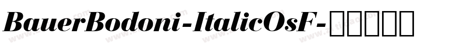 BauerBodoni-ItalicOsF字体转换